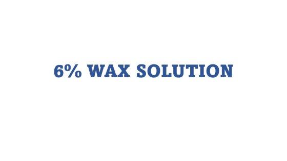 6 PERCENT WAX SOLUTION 4KG