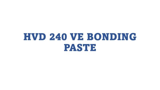 HVD 240 VE BONDING PASTE 25KG